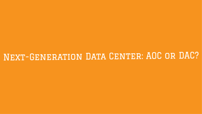 Next-Generation Data Center: AOC or DAC?
